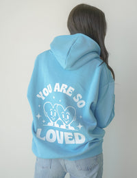 You Are So Loved Unisex Hoodie Christian Sweatshirt